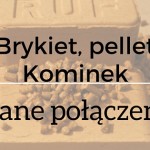 Palenie brykietem i pelletem ver. 2  – dobrze dobrana para