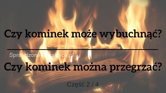 Czy kominek może wybuchnąć ?