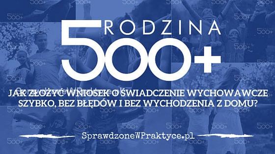 JAK ZŁOŻYĆ WNIOSEK O ŚWIADCZENIE WYCHOWAWCZE Z PROGRAMU RODZINA 500+