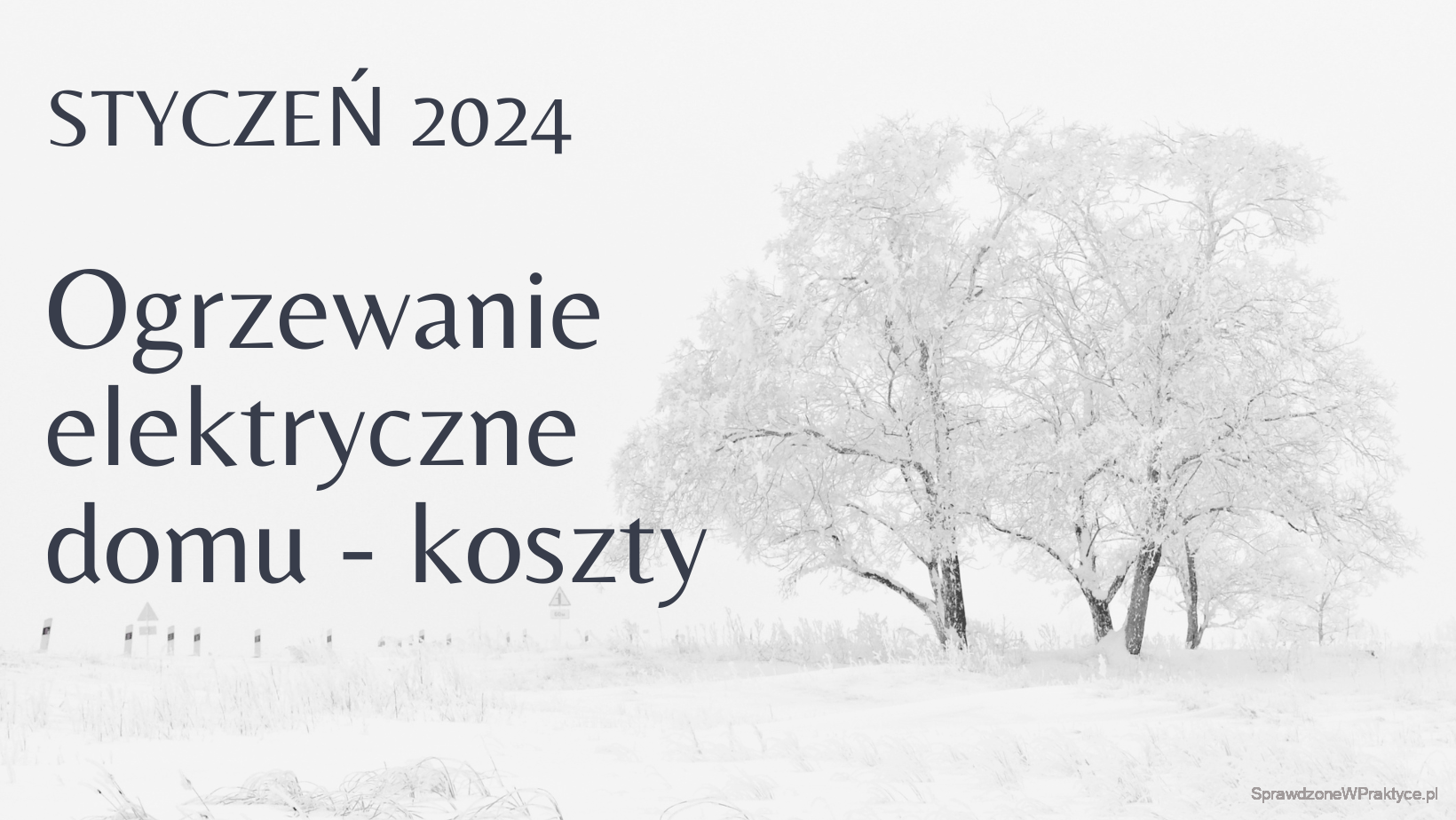 Koszty ogrzewania domu - styczeń 2024