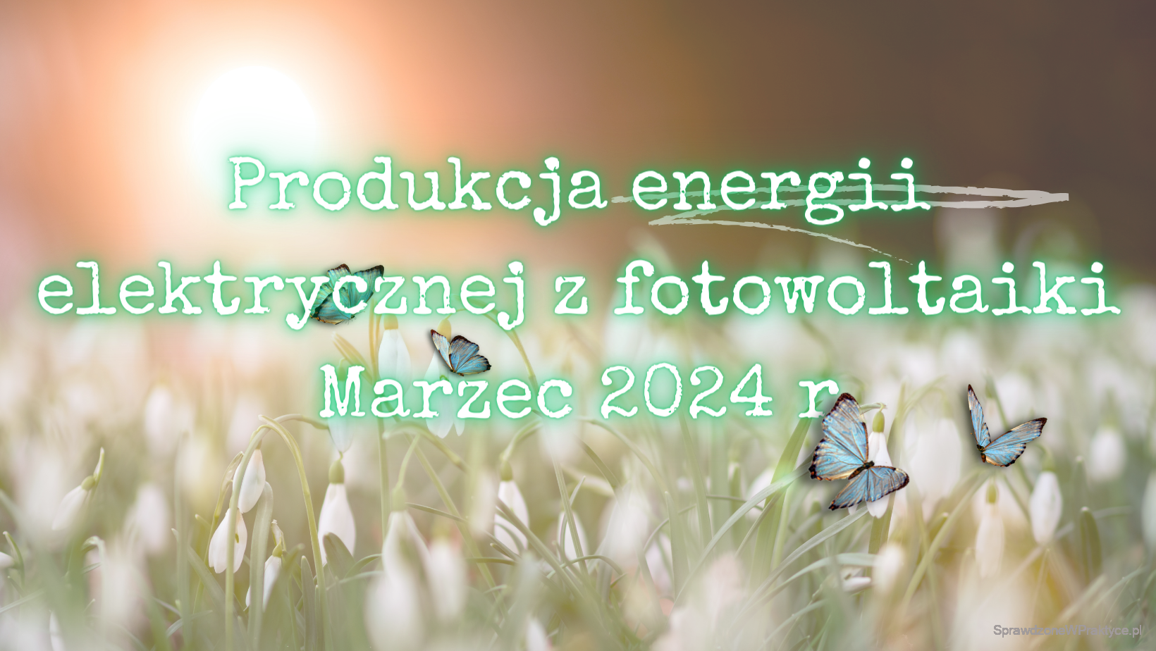 Produkcja energii elektrycznej marzec 2024